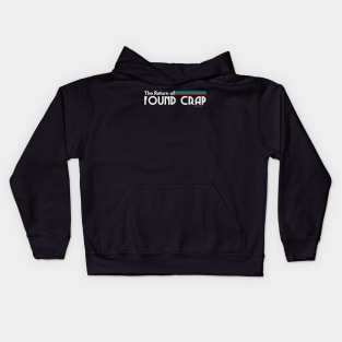 The Return of FOUND CRAP Kids Hoodie